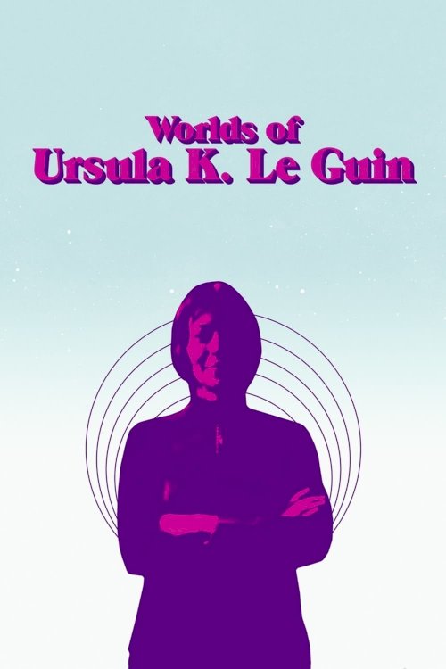 Worlds of Ursula K. Le Guin Worlds of Ursula K. Le Guin