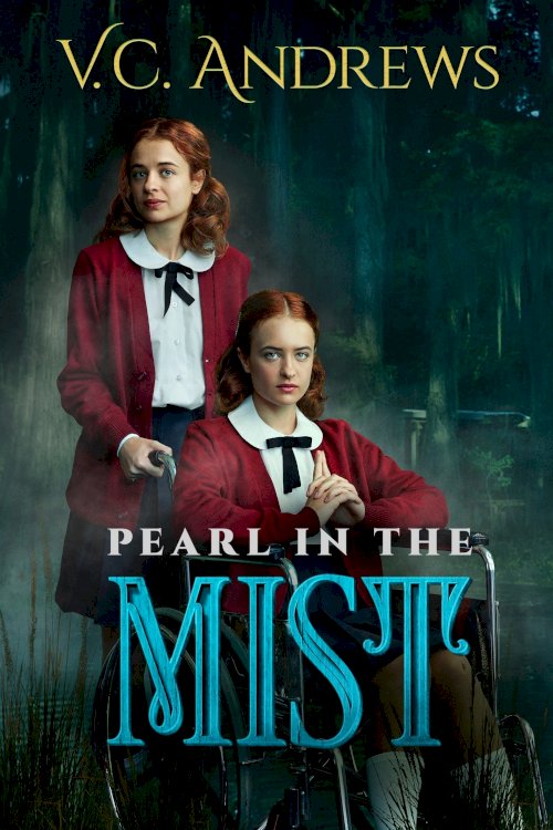 V.C. Andrews' Pearl in the Mist V.C. Andrews' Pearl in the Mist