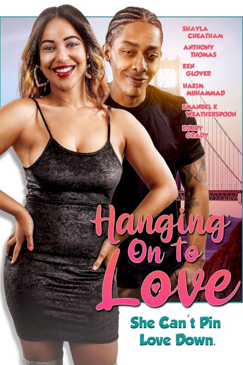 Hanging on to Love Hanging on to Love