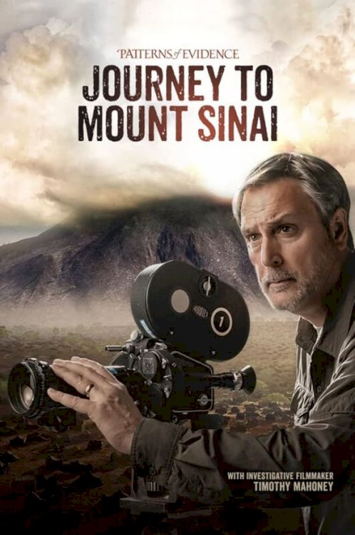 Patterns of Evidence: Journey to Mount Sinai Patterns of Evidence: Journey to Mount Sinai