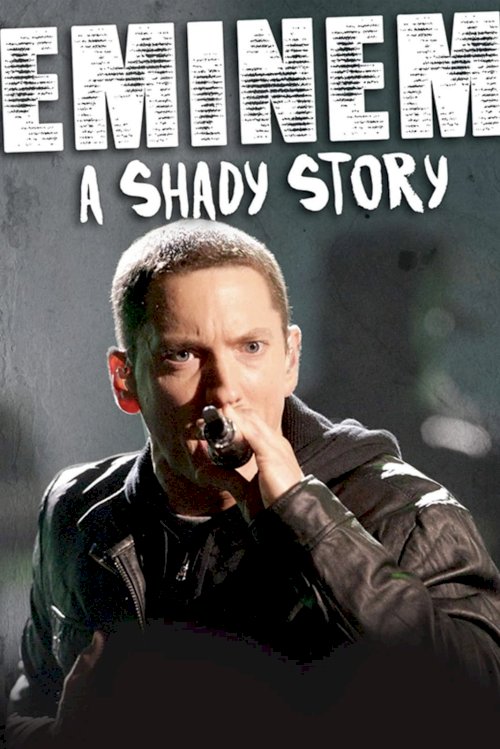 Eminem: A Shady Story Eminem: A Shady Story
