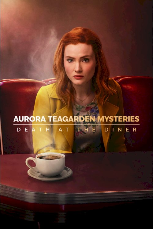 Aurora Teagarden Mysteries: Death at the Diner Aurora Teagarden Mysteries: Death at the Diner
