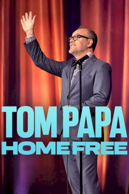 Tom Papa: Home Free Tom Papa: Home Free