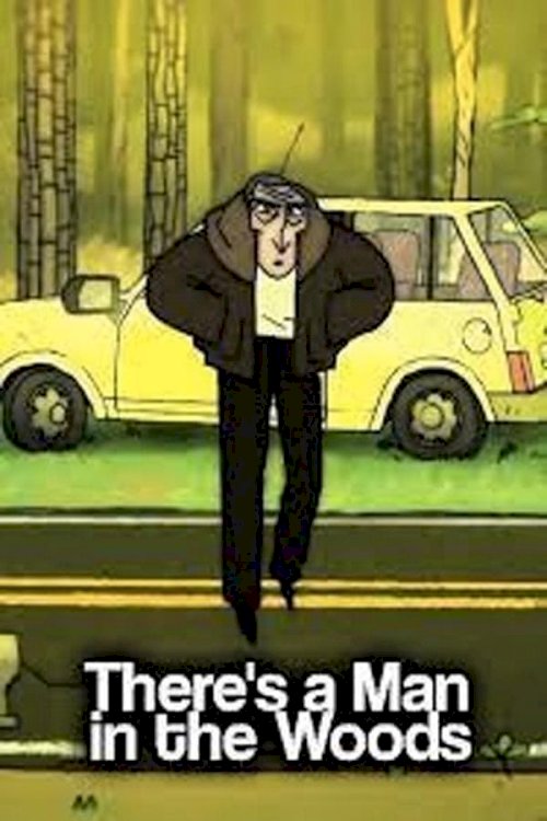 There's a Man in the Woods There's a Man in the Woods