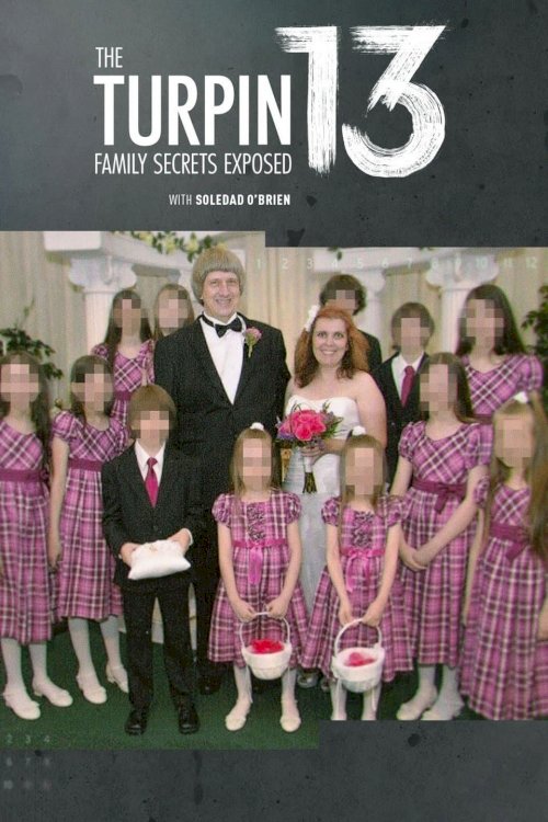 The Turpin 13: Family Secrets Exposed The Turpin 13: Family Secrets Exposed