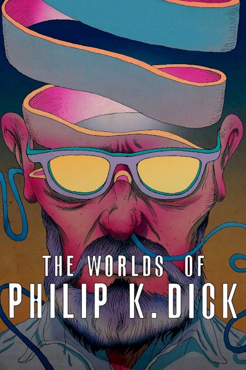 The Worlds of Philip K. Dick The Worlds of Philip K. Dick