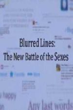 Blurred Lines: The New Battle of the Sexes Blurred Lines: The New Battle of the Sexes
