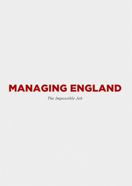 Managing England: The Impossible Job Managing England: The Impossible Job