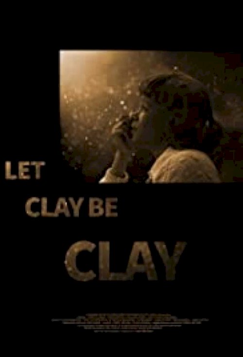 Let Clay Be Clay Let Clay Be Clay