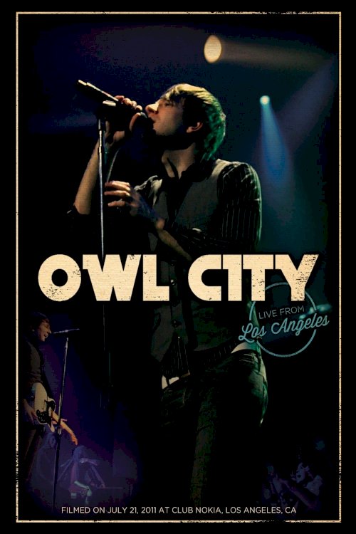 Owl City - Live from Los Angeles Owl City - Live from Los Angeles