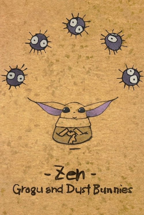 Zen - Grogu and Dust Bunnies Zen - Grogu and Dust Bunnies