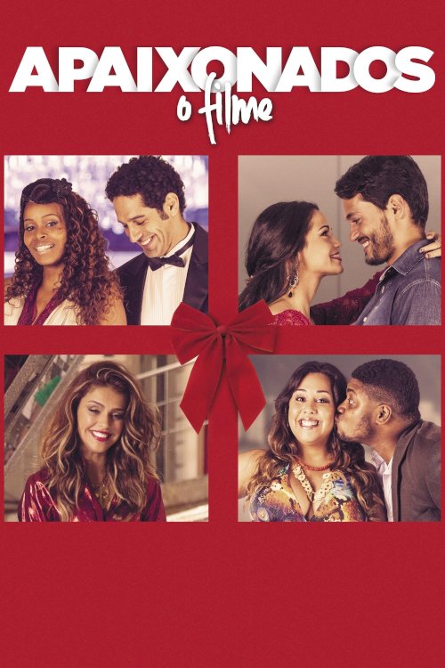 Apaixonados: O Filme Apaixonados: O Filme