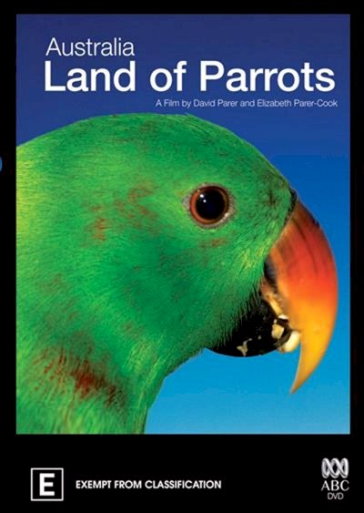 Australia: Land of Parrots Australia: Land of Parrots