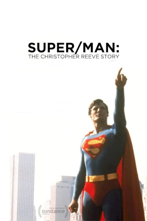 Super/Man: The Christopher Reeve Story Super/Man: The Christopher Reeve Story