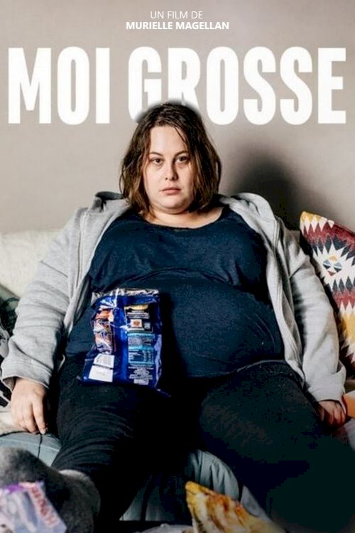 Moi, grosse Moi, grosse