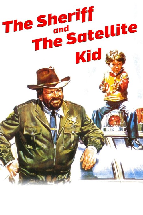The Sheriff and the Satellite Kid The Sheriff and the Satellite Kid