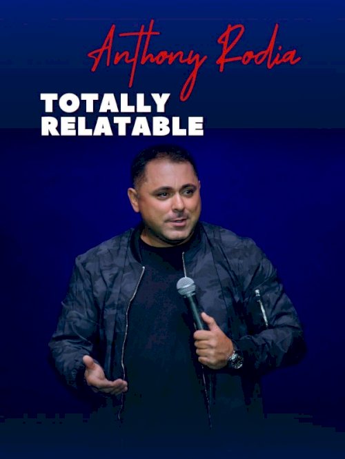 Anthony Rodia Totally Relatable Anthony Rodia Totally Relatable