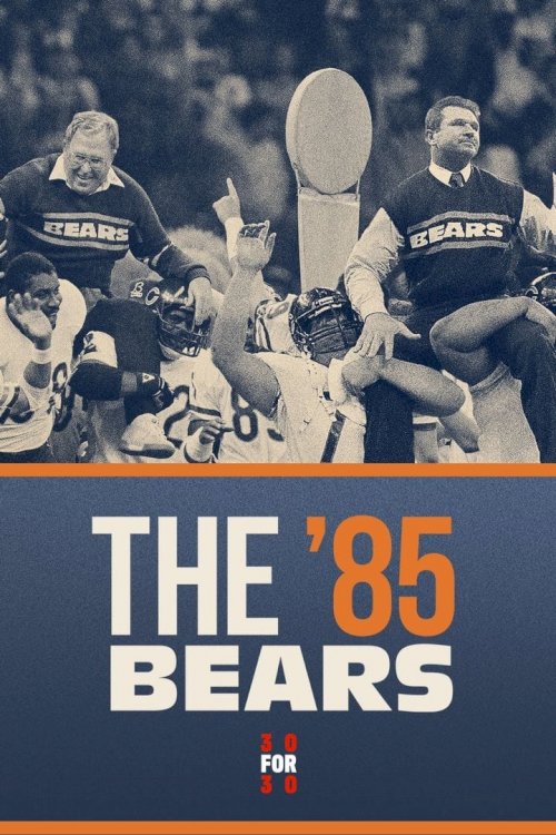 The '85 Bears The '85 Bears