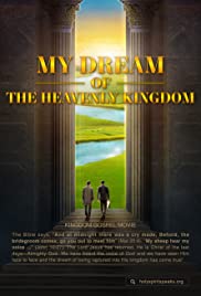 Accept the Judgment in the Last Days and Be Raptured Before God: My Dream of the Heavenly Kingdom Accept the Judgment in the Last Days and Be Raptured Before God: My Dream of the Heavenly Kingdom