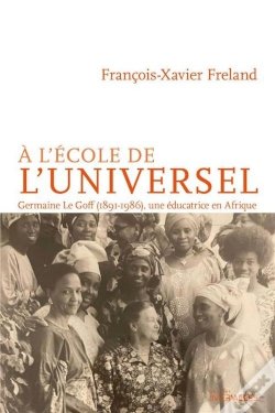 Germaine le Goff, the Story of a Pioneer Germaine le Goff, the Story of a Pioneer