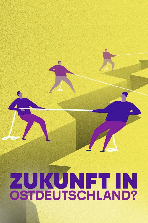 Die große Angst – Zukunft in Ostdeutschland? Die große Angst – Zukunft in Ostdeutschland?