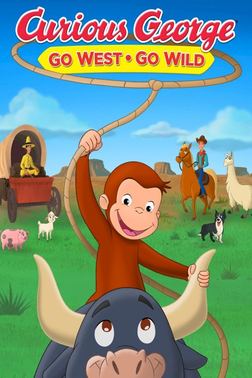 Curious George: Go West, Go Wild Curious George: Go West, Go Wild