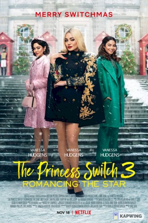 The Princess Switch 3: Romancing the Star The Princess Switch 3: Romancing the Star