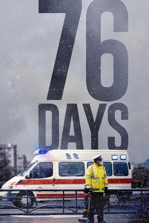 76 Days 76 Days