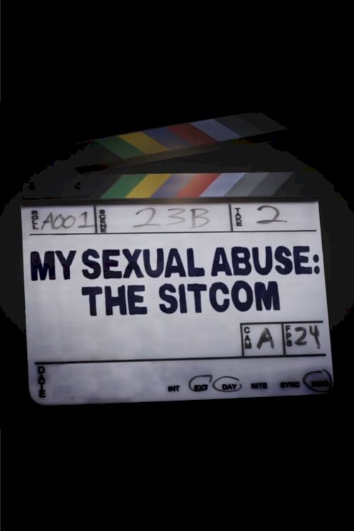 My Sexual Abuse: The Sitcom My Sexual Abuse: The Sitcom