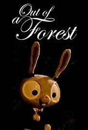Out of a Forest Out of a Forest