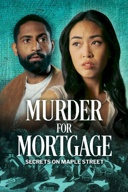 Murder for Mortgage: Secrets on Maple Street Murder for Mortgage: Secrets on Maple Street