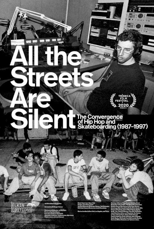 All the Streets Are Silent: The Convergence of Hip Hop and Skateboarding (1987-1997) All the Streets Are Silent: The Convergence of Hip Hop and Skateboarding (1987-1997)