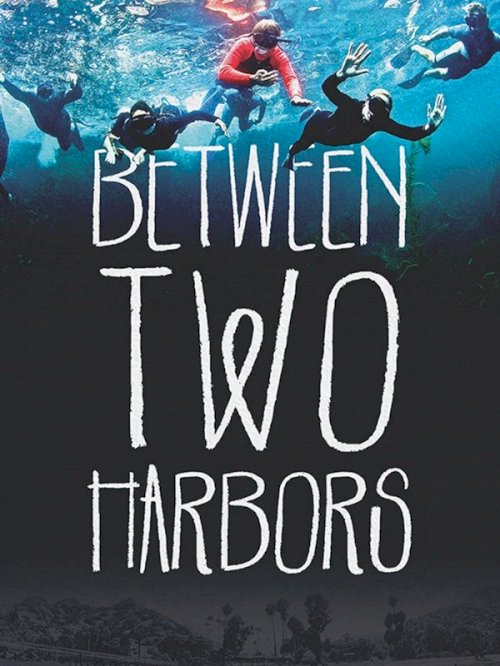 Between Two Harbors Between Two Harbors