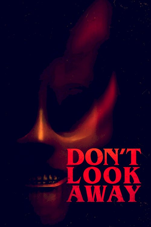 Don't Look Away Don't Look Away