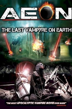 Aeon: The Last Vampyre on Earth Aeon: The Last Vampyre on Earth