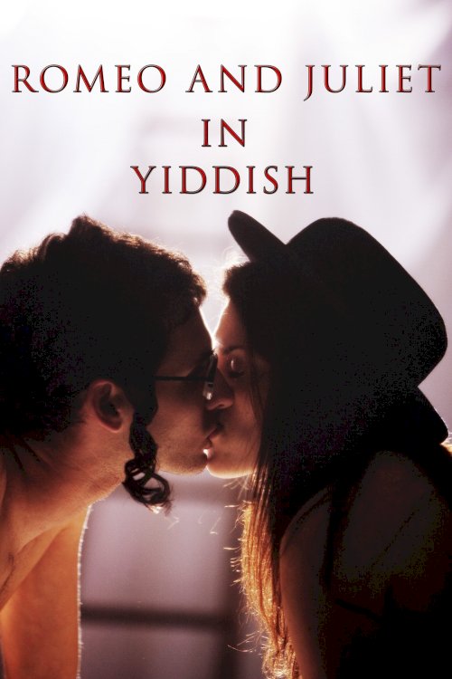 Romeo and Juliet in Yiddish Romeo and Juliet in Yiddish