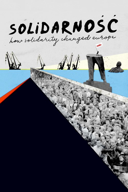 Solidarność: How Solidarity Changed Europe Solidarność: How Solidarity Changed Europe
