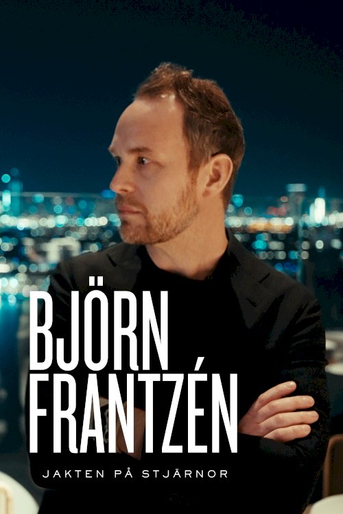 Björn Frantzén - jakten på stjärnor Björn Frantzén - jakten på stjärnor