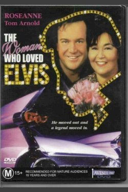 The Woman Who Loved Elvis The Woman Who Loved Elvis