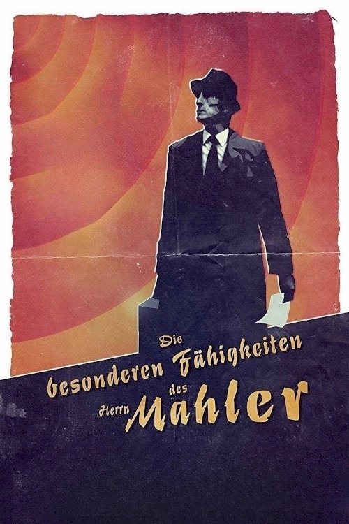 The Peculiar Abilities of Mr. Mahler The Peculiar Abilities of Mr. Mahler