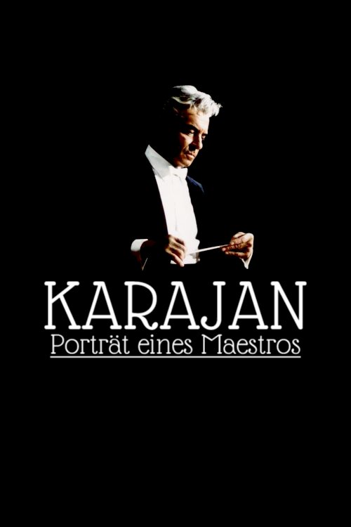 Karajan: Portrait of a Maestro Karajan: Portrait of a Maestro