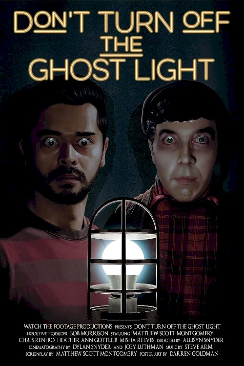 Don’t Turn Off the Ghost Light Don’t Turn Off the Ghost Light