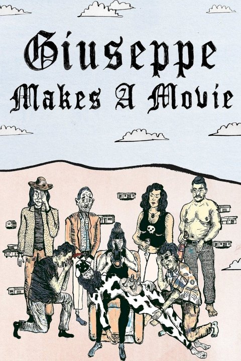 Giuseppe Makes a Movie Giuseppe Makes a Movie