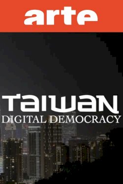 Taiwan: A Digital Democracy in China's Shadow Taiwan: A Digital Democracy in China's Shadow