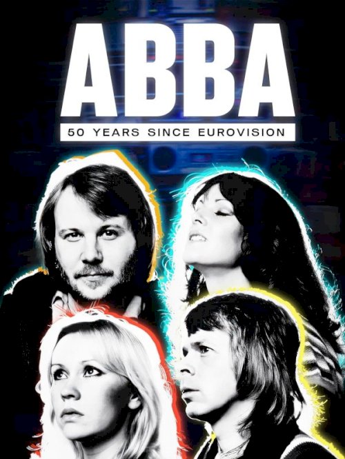 ABBA: 50 Years Since Eurovision ABBA: 50 Years Since Eurovision