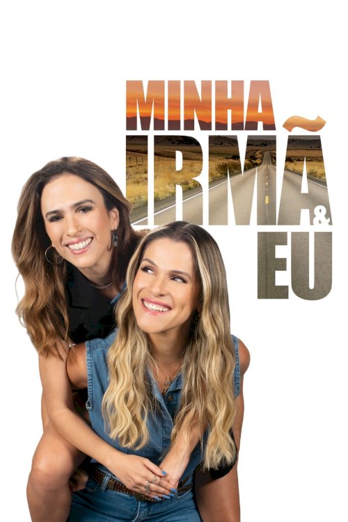Minha Irmã e Eu Minha Irmã e Eu