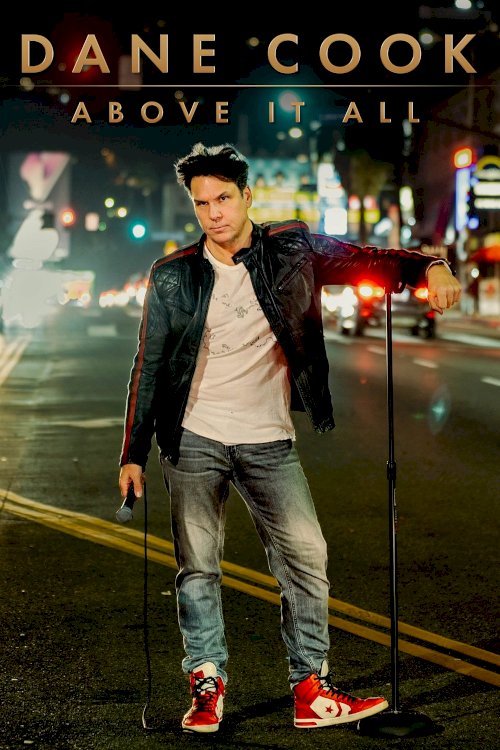 Dane Cook: Above It All Dane Cook: Above It All