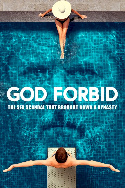 God Forbid: The Sex Scandal That Brought Down a Dynasty God Forbid: The Sex Scandal That Brought Down a Dynasty