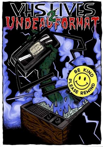 VHS Lives 2: Undead Format VHS Lives 2: Undead Format