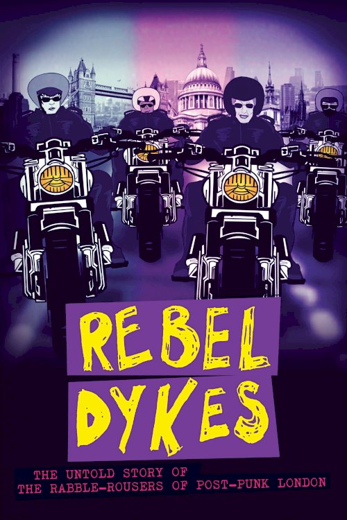 Rebel Dykes Rebel Dykes